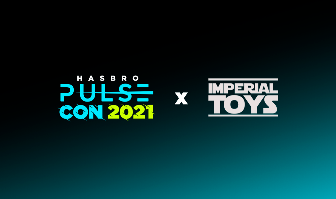 La Hasbro Pulse Con 2021 está muy cerca ¿ya sabes que nos espera en este evento? - Imperial Toys